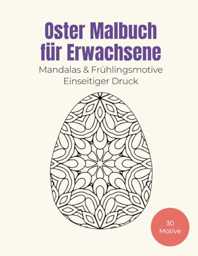 Oster Malbuch für Erwachsene: Mandalas und Frühlingsmotive: Einseitig gedruckt