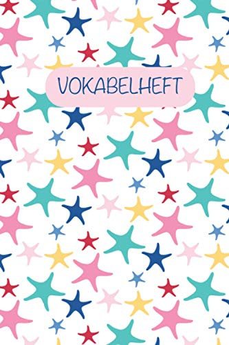 VOKABELHEFT mit 2 Spalten | 100 Seiten | ca. DIN A5 | Motiv: bunte Sterne: Der ideale Begleiter zum Vokabeln lernen | Für alle Sprachen geeignet: z.B. Englisch, Französisch oder Spanisch.