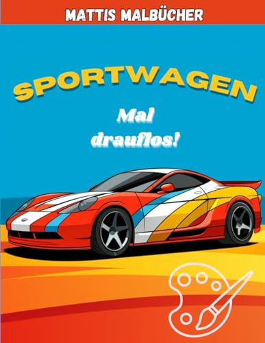 Sportwagen Malbuch: Malbuch mit Autos und Rennwagen für Kinder und Erwachsene