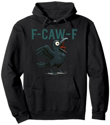 F-Caw-F Funny Black Crow Humor F-Caw-F Quote Crow Meme Pullover Hoodie