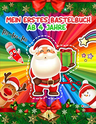 Mein Erstes Bastelbuch Ab 4 Jahren: Schneiden Weihnachten lernen ab 4 jahre | Ausschneiden Für Kinder Ab 3 , 4 , 5 | Bastelbuch Kinder | Ich Lerne ... | Feinmotorik Förderung Kinder 4 Jahre