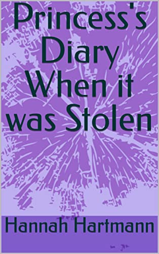 Princess's Diary When it was Stolen (English Edition)