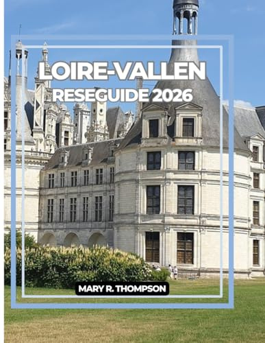LOIRE-VALLEN RESEGUIDE 2026