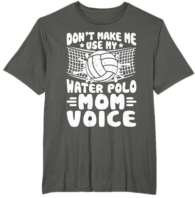 Don't Make Me Use My Waterpolo Mom Voice Ball Sports Mum Camiseta