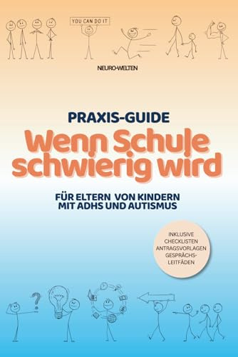 Wenn Schule schwierig wird: Ein Praxis-Guide für Eltern von Kindern mit ADHS und Autismus