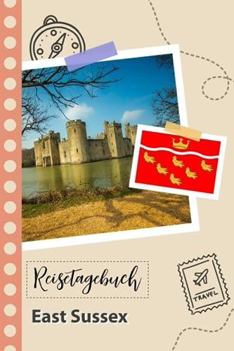 Reisetagebuch zum Ausfüllen - East Sussex: Ein Lustiger Reisetagebuch zum selberschreiben für Ihre Reise nach Großbritannien für Paare, Männer und Frauen mit Anregungen und Checklisten.