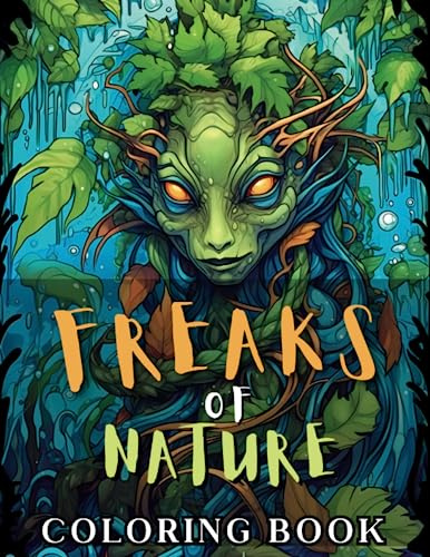 Freaks Of Nature: Coloring book