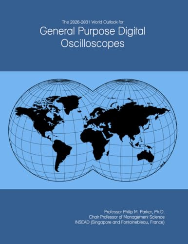 The 2026-2031 World Outlook for General Purpose Digital Oscilloscopes