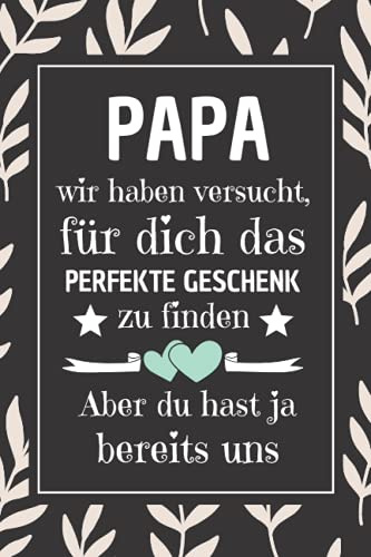 PAPA Perfekte Geschenk: 107 Seiten Journal , vatertag buch Notizbuch A5 | vatertagsgeschenke ideen , Das perfekte lustige vatertagsgeschenk