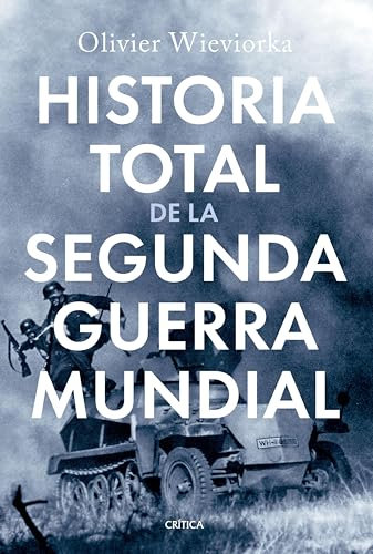 Historia total de la segunda guerra mundial (Memoria Crítica) (Spanish Edition)