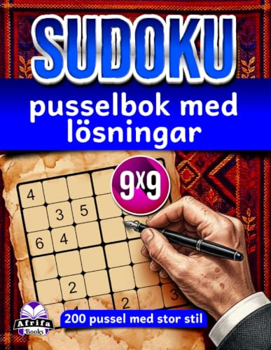 Sudoku-pusselbok med lösningar: 200 pussel med stor stil, tydliga svar och steg-för-steg-lösningssäkerhet, Bok 2: Logiska hjärngymnastikspel, 9x9 rutnätsstorlek