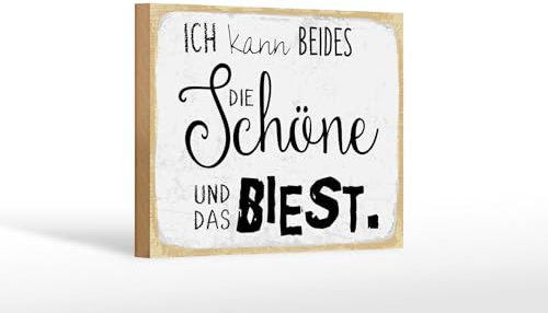 Femer Holzschild Spruch 12x18 cm Ich kann beides die Schöne und das Biest Deko Schild