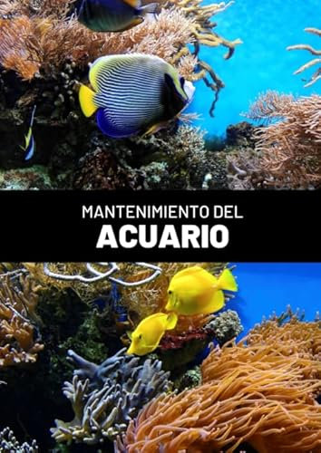 Mantenimiento del Acuario: Este cuaderno te permitirá llevar un registro completo del mantenimiento y la limpieza de tu acuario | Formato A4 - 117 ... de tu pecera y de la salud de tus peces