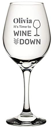 Personalised Engraved Wine Glass - Your Personalised Name its Time to Wine Down
