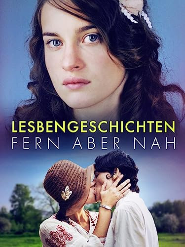 Lesbengeschichten: Fern Aber Nah