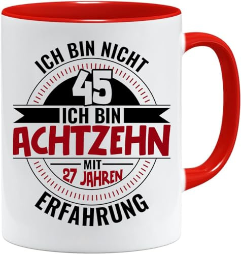 45 Geburtstag Geschenk Tasse mit Spruch | Ich Bin Nicht 45 Ich Bin 18 mit 27 Jahren Erfahrung | Geburtstag Geschenkideen | Geschenke für Papa | Opa Tasse | Geschenkideen