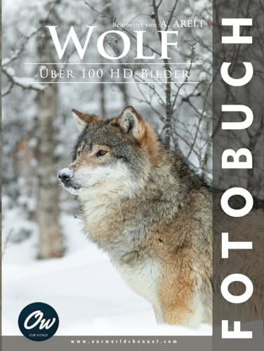 Wolf: Fotobuch - Über 100 HD-Bilder