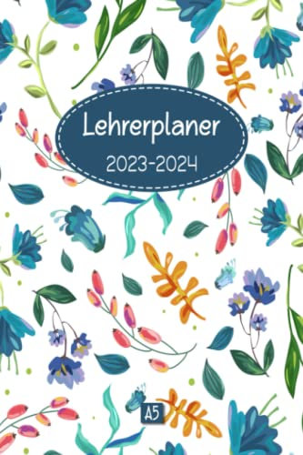 Lehrerplaner 2023-2024 A5: Schulkalender und Lehrerkalender für Lehrerinnen & Lehrer | Planen und organisieren Sie das Schuljahr 2023-2024 | 2 Seiten ... 2024 | DIN A5 [15,24 x 22,86 cm] | 175 Seiten