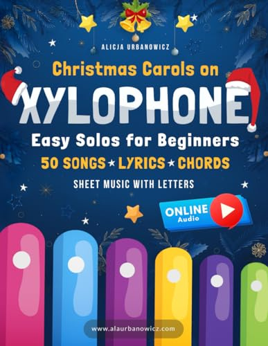Christmas Carols on Xylophone I Easy Solos for Beginners: Learn 50 Popular Songs I Sheet Music with Letters Chords Lyrics I Big Book for Kids Toddlers ... for Beginners on Your Favorite Instrument)
