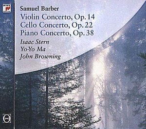 Barber: Violin Concerto, Op.14; Cello Concerto, Op. 22; Piano Concerto, Op.38