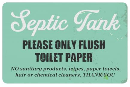 Panneau adhésif pour fosse septique - Effet rustique avec texte imprimé en latex - Avis pour toilettes, salle de bain, W.C, fosse septique - Assurez-vous qu'ils ne chassent que ce qu'ils devraient.