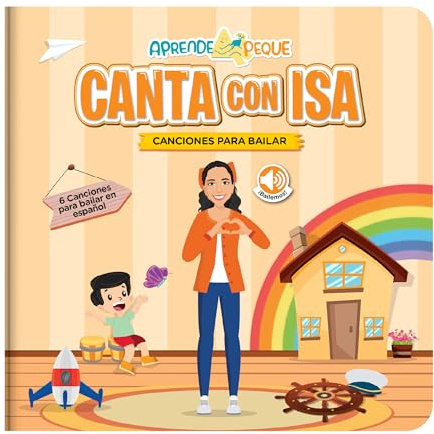 Aprende Peque Dance & Play - Libro musical de sonido para niños de 1 a 4 años | Canta con Isa: Canciones para Bailar | Música española interactiva para niños | 6 canciones
