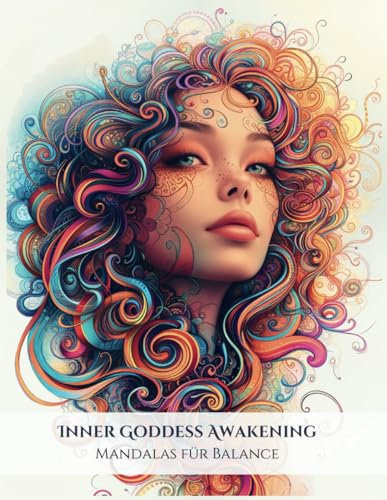 Mandala Malbuch für Erwachsene - Inner Goddess Awakening - zum Entspannen und Abbauen von Stress
