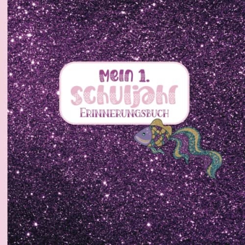 Mein erstes Schuljahr - Erinnerungsbuch: Gäste- & Freundebuch zum Schulstart - Füllung für die Schultüte - Einschulungsgeschenk für Mädchen