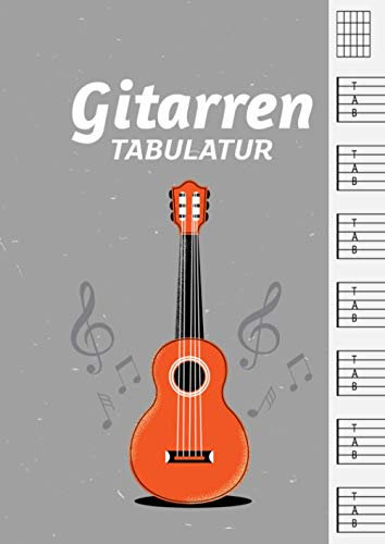 Gitarren Tabulatur I Blanko Notenheft - Format 8.5 x 11 Zoll ca. DIN A4: 118 Seiten leere Notenblätter