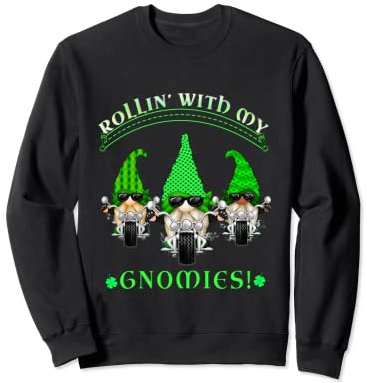 Biker St. Patricks day Biker Gnomes Garden gnome Friends Sweatshirt