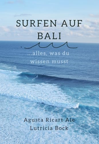 Surfen auf Bali: Alles was du wissen musst
