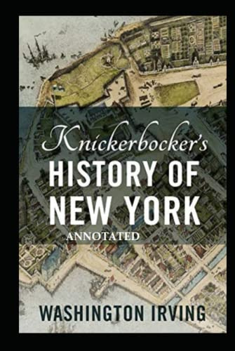 Knickerbocker's History of New York Annotated
