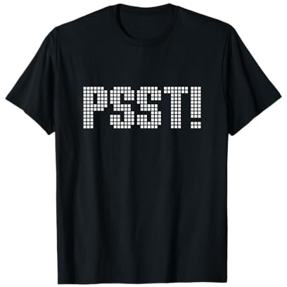 PSST! - Leise, Relax, Stille und Ruhe T-Shirt