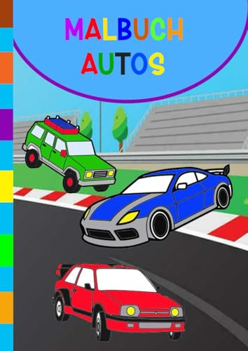 Malbuch Autos (Kindermalbücher Deutsch)