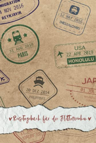 Reisetagebuch für die Flitterwochen: Hochzeitsreise-Tagebuch für die Urlaubsreise zum Ausfüllen | ca. DIN A 5, 108 Seiten, Hardcover | inkl. Packliste ... | Tolles Geschenk fürs Brautpaar & Ehepartner
