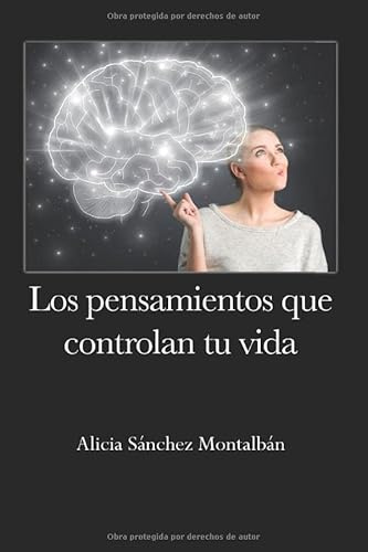 LOS PENSAMIENTOS QUE CONTROLAN TU VIDA