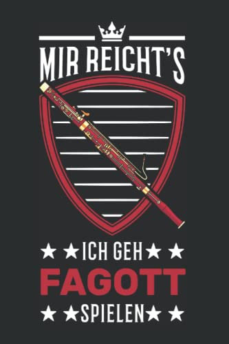 Fagott Notizbuch: Mir Reicht's Ich Geh Fagott Spielen Fagottist / 6X9 Zoll / 120 Karierte Seiten Seiten