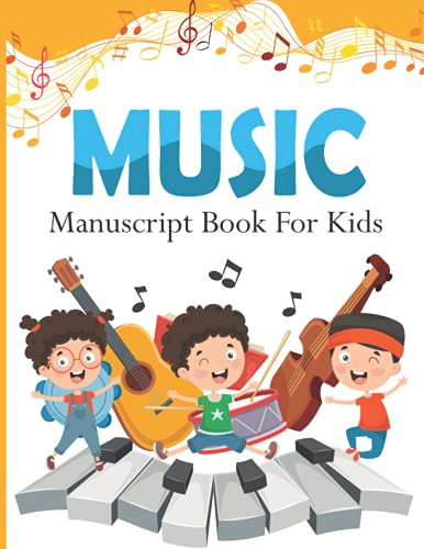 Music Manuscript Book For Kids: Blank Sheet Piano Music Manuscript Paper for kids 100 pages of large staff, perfect for practicing note writing