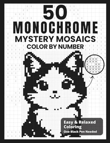 50 Monochrome Mystery Mosaics Color By Number: A Relaxing Pixel Art Coloring Book To Color Using One Black Pen For All Ages