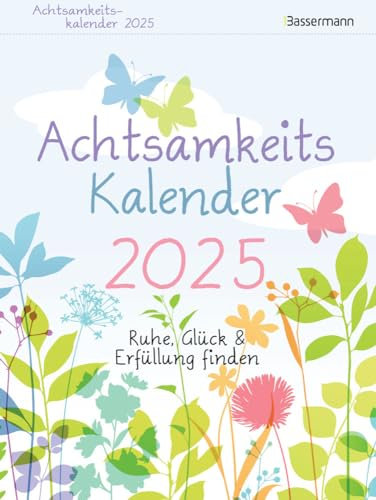 Achtsamkeitskalender - Abreißkalender 2025 - Ruhe, Glück & Erfüllung finden - Bassermann-Verlag - Wandkalender - 16,5 cm x 22 cm