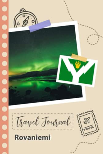 Rovaniemi Travel Journal: A Fun Travel Planner to Record your Trip to Finland for Couples, Men, and Women with Prompts and Checklists.
