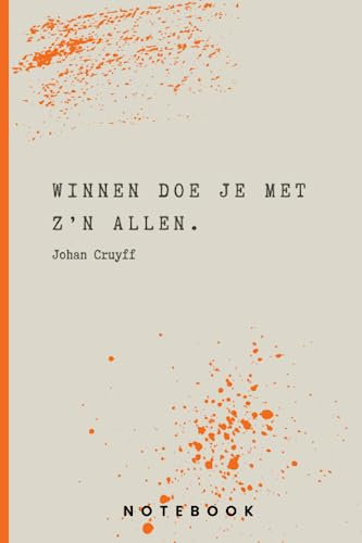 Johan Cruyff Citaat Notitieboek: Winnen doe je met z’n allen. (Inspirerende uitspraken Johan Cruyff)