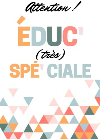Attention ! Educ' (très) Spé'ciale: Carnet de notes 80 pages pour éducatrice spécialisée