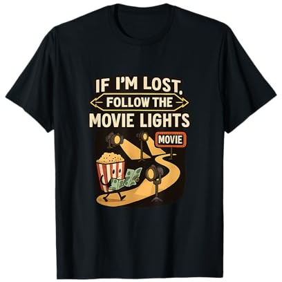 If I'm Lost Follow the Movie Lights Film Humour T-Shirt