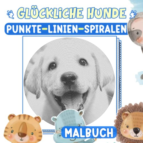 Glückliche Hunde Punkte Linien Spiralen Malbuch: Sammlung von vielen lächelnden Hunden mit 30 Malvorlagen im Inneren | Gag Geschenke | White Elephant ... | Stressabbau-Geschenke | Weihnachtsgeschenke