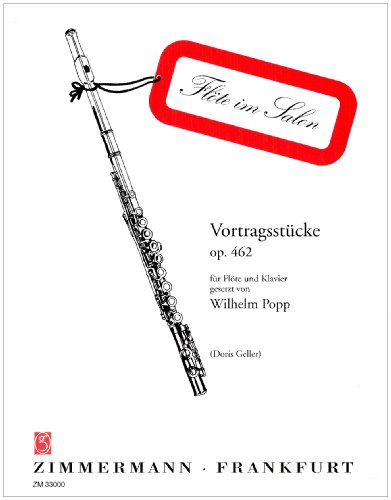 Vortragsstücke op. 462, Flöte und Klavier: op. 462. Flöte und Klavier.