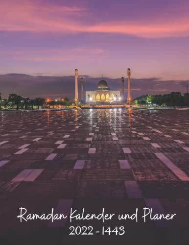 Ramadan Kalender Und Planer: 30 TAGE DES GEBETS, FASTENS, WISSENS UND DER REFLEXION , 100 Seiten , Islam bücher , Geschenk für Frauen und Muslime, islamischer kalender