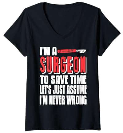 Womens Funny Confident Surgeon Humor Quote Scalpel Medical V-Neck T-Shirt