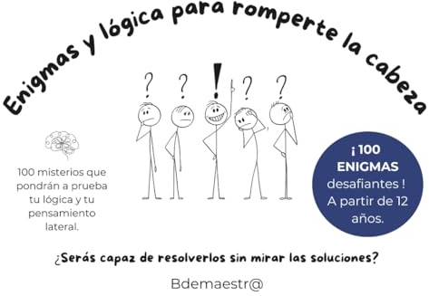 100 Enigmas y Lógica para Romperte la Cabeza: Misterios, crímenes imposibles y retos de pensamiento lateral para mentes inquietas (Entretenimiento)