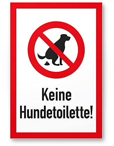 Komma Security Keine Hundetoilette 20 x 30 cm Schild Hunde koten verboten - Verbotsschild Hundeverbotsschild Verbot Hundeklo Hundekot Hundehaufen Hundekacke